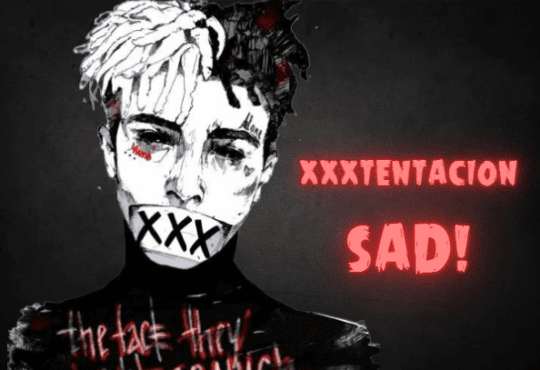 XXXTENTACION SAD